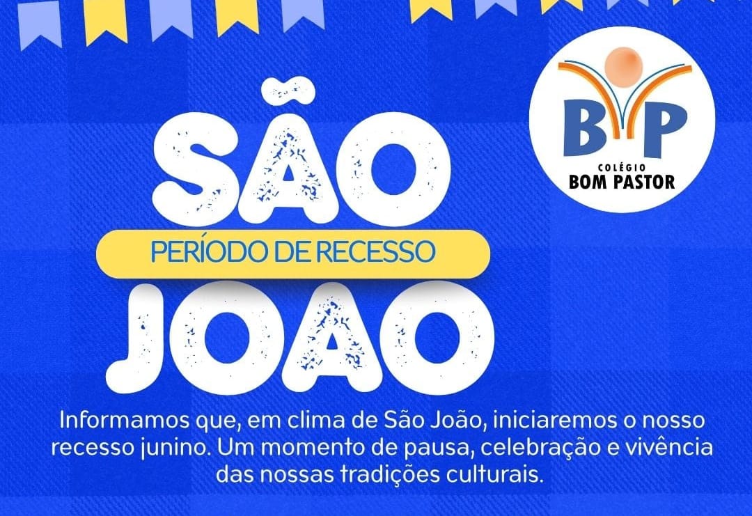PERÍODO DE RECESSO – SÃO JOÃO